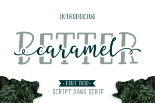 Better Caramel Trio: A Font for Thoughtful Typography